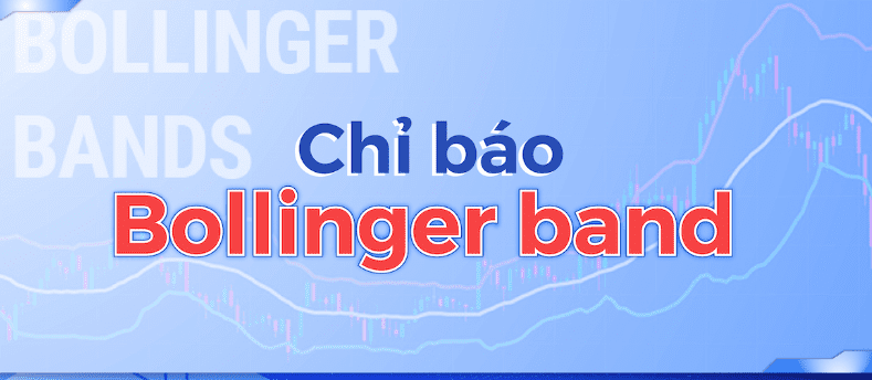 Bollinger Bands là gì? Cách sử dụng Bollinger Bands trong giao dịch crypto