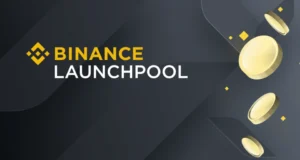Binance Launchpool là gì? Hướng dẫn tham gia Launchpool trên Binance