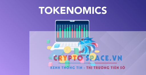 Tokenomics là gì? Ván bài lật ngửa với nhà tạo lập thị trường